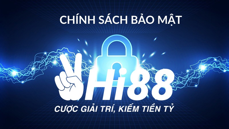 Chính sách bảo mật 1 Chính sách bảo mật Hi88