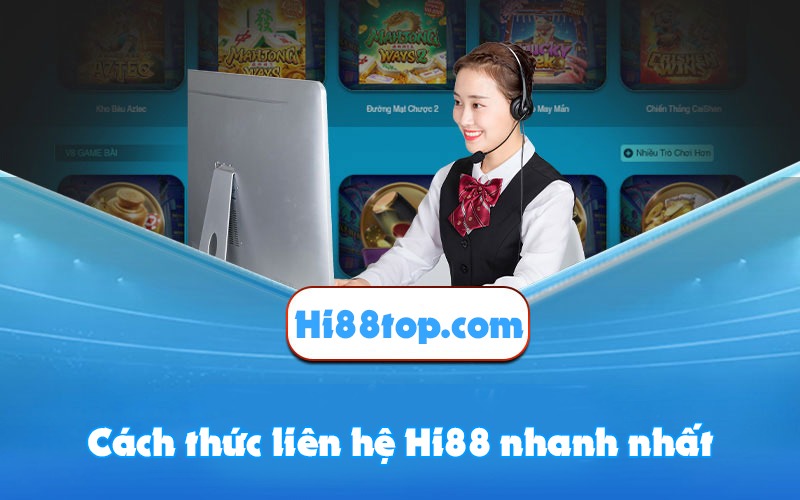 Liên hệ Hi88 1 Hướng dẫn liên hệ Hi88