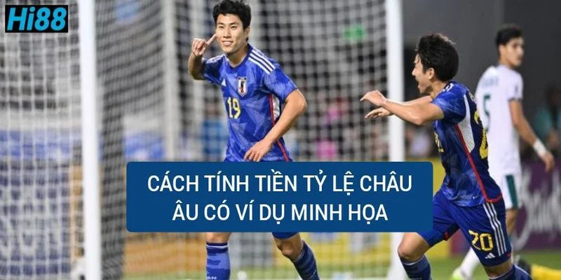 Kèo châu Âu là gì? Hướng dẫn tính tiền cược 1x2 1 cach-tinh-tien-ty-le-chau-au-co-vi-du-minh-hoa